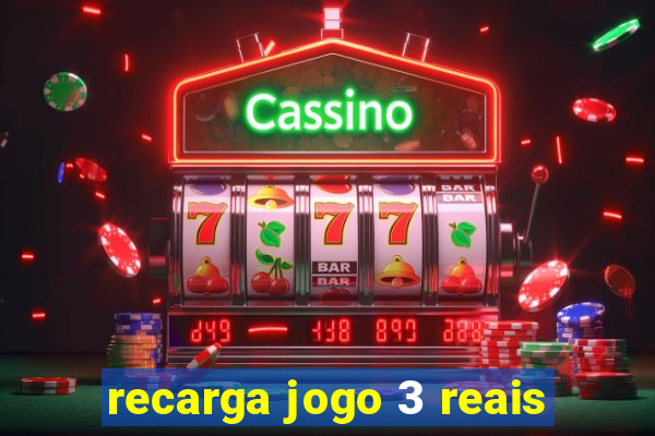 recarga jogo 3 reais